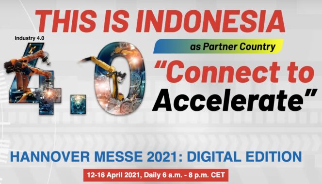 
Hannover Messe 2021 Momentum Indonesia Tunjukkan Kemampuan Menuju Industri 4.0