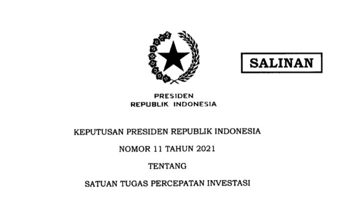 
Inilah Keppres 11/2021 tentang Satuan Tugas Percepatan Investasi
